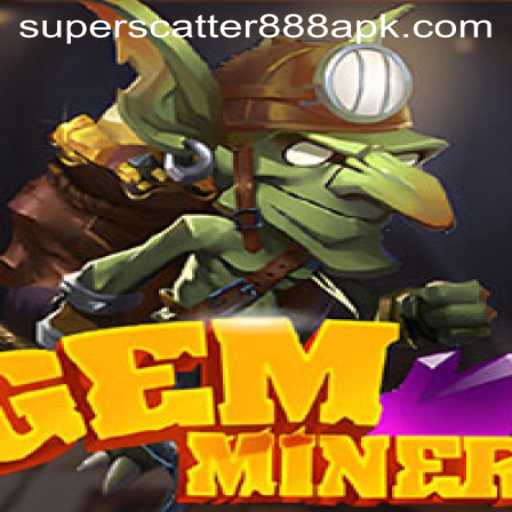 Delve into Adventure with GemMiner and Superscatter888 APK