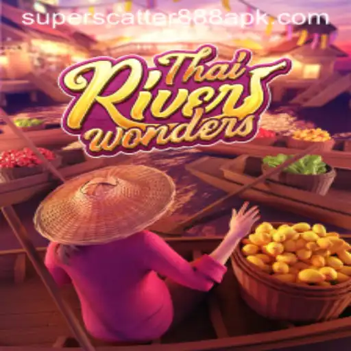 Exploring the Excitement of ThaiRiverWonders and Superscatter888 apk